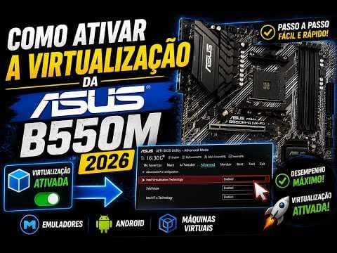 Virtualização na ASUS B550M: acompanhe o tutorial